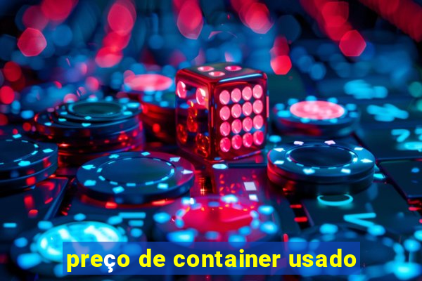 preço de container usado