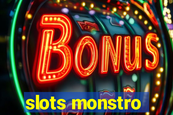 slots monstro