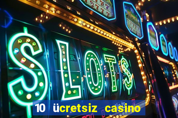 10 ücretsiz casino bonusu depozito yok