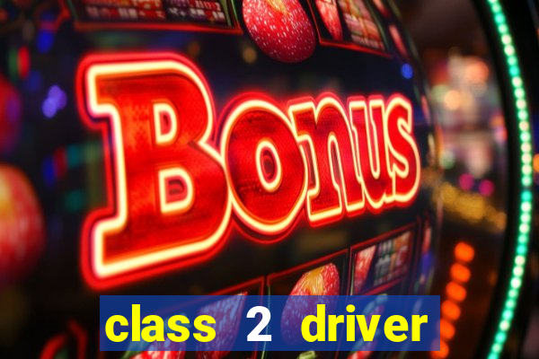 class 2 driver jobs liverpool