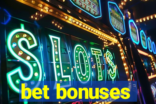 bet bonuses