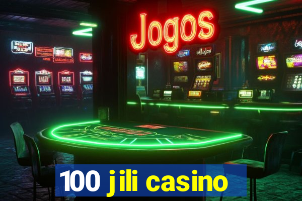 100 jili casino