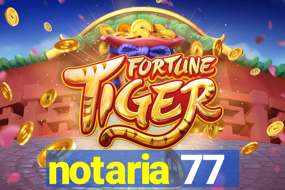 notaria 77