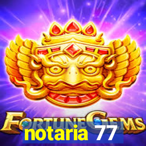 notaria 77