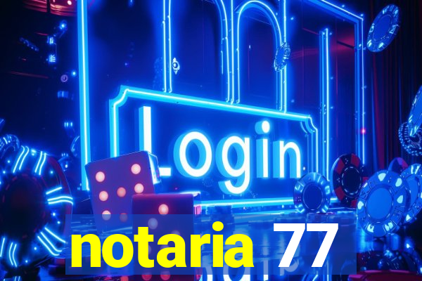 notaria 77