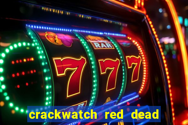 crackwatch red dead redemption 1