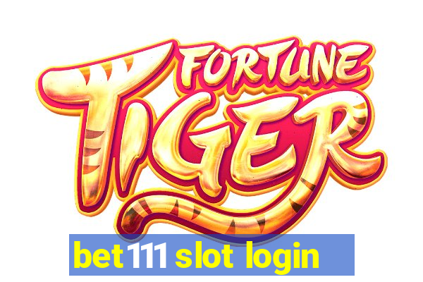 bet111 slot login