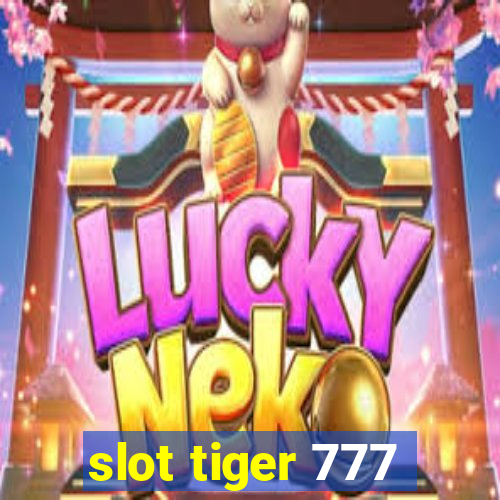 slot tiger 777