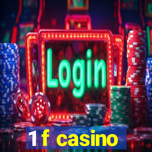 1 f casino