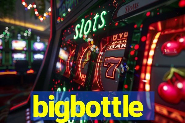 bigbottle