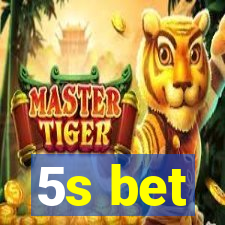 5s bet