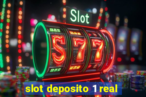 slot deposito 1 real