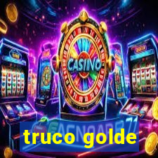 truco golde