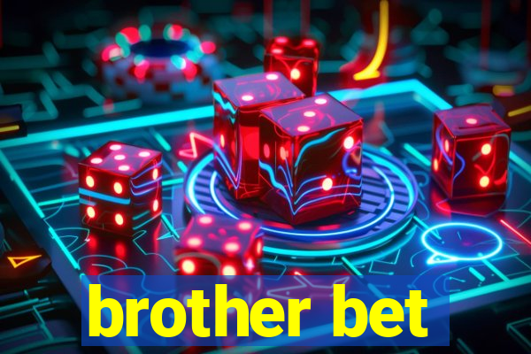 brother bet