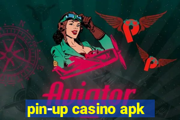 pin-up casino apk