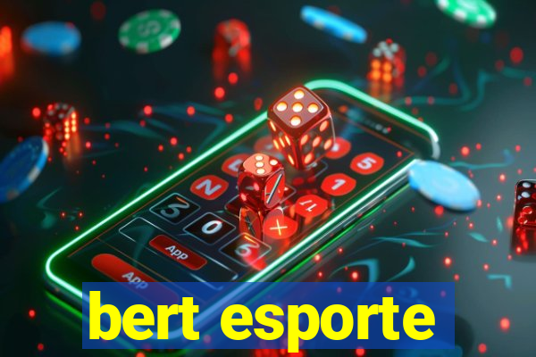 bert esporte