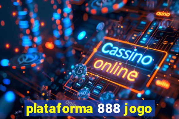 plataforma 888 jogo