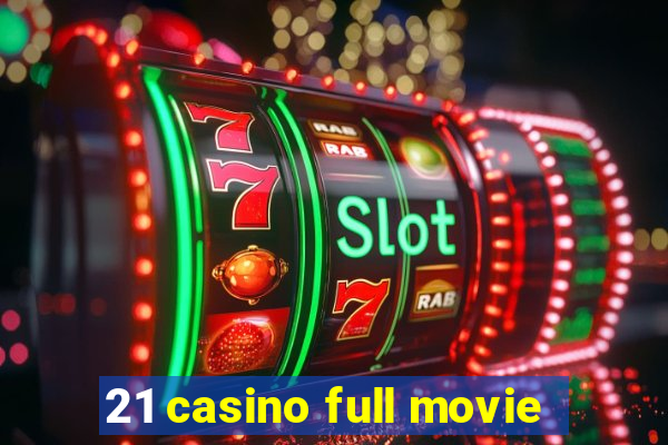 21 casino full movie