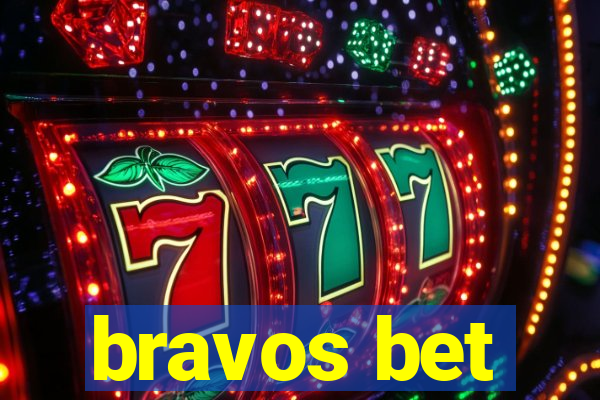 bravos bet