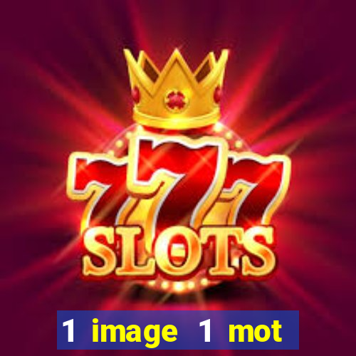 1 image 1 mot casino max aujourd'hui