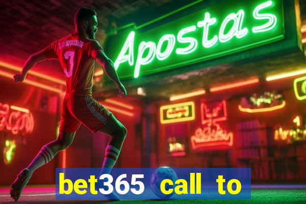 bet365 call to place a bet