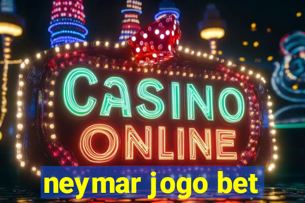 neymar jogo bet