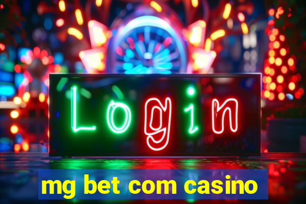 mg bet com casino