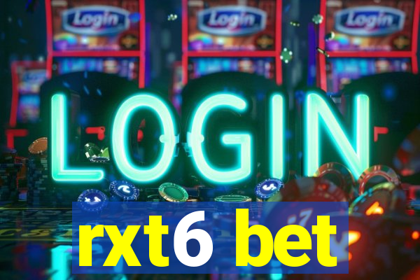 rxt6 bet