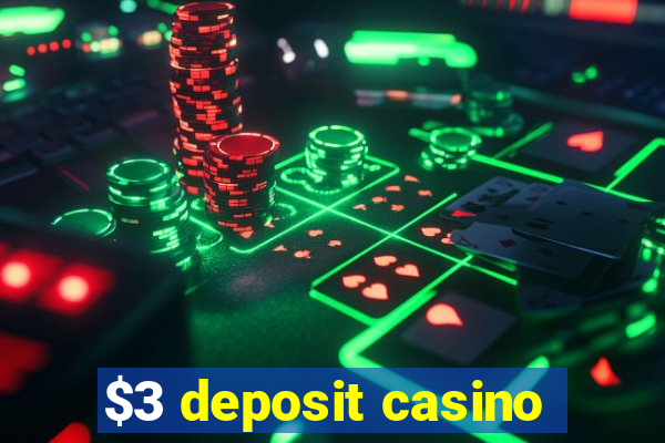 $3 deposit casino