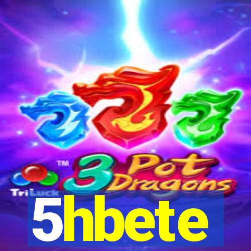 5hbete