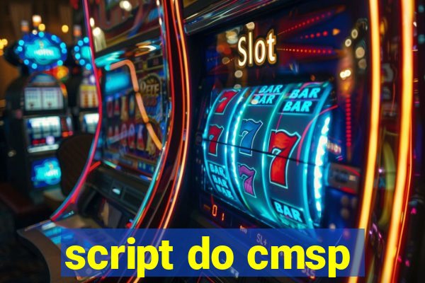 script do cmsp