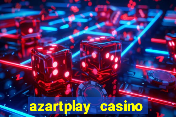 azartplay casino бонус зарегистрацию