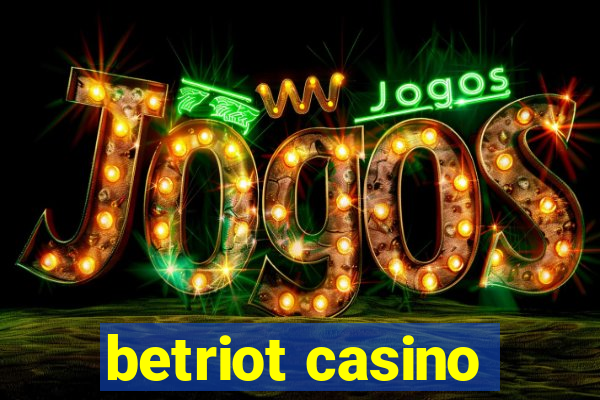 betriot casino