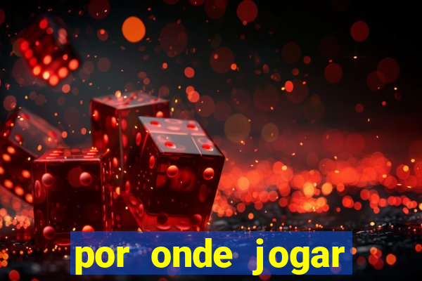 por onde jogar fortune tiger