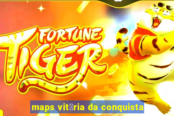 maps vit贸ria da conquista