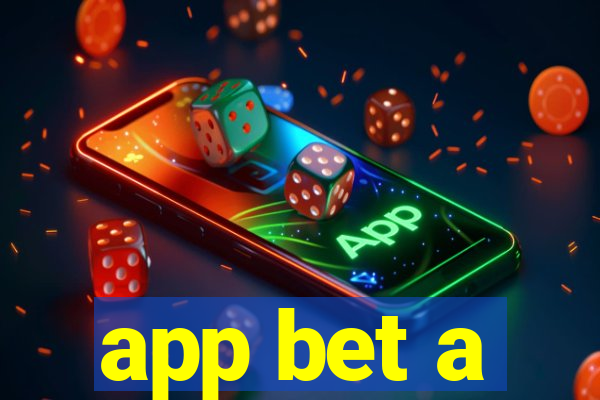 app bet a