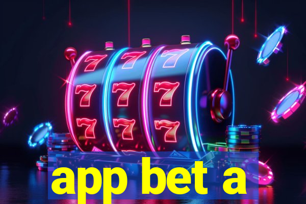 app bet a