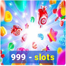 999 - slots