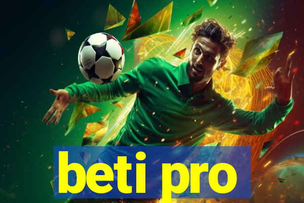 beti pro