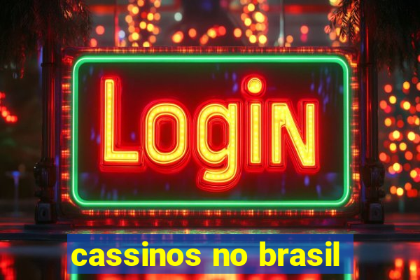 cassinos no brasil