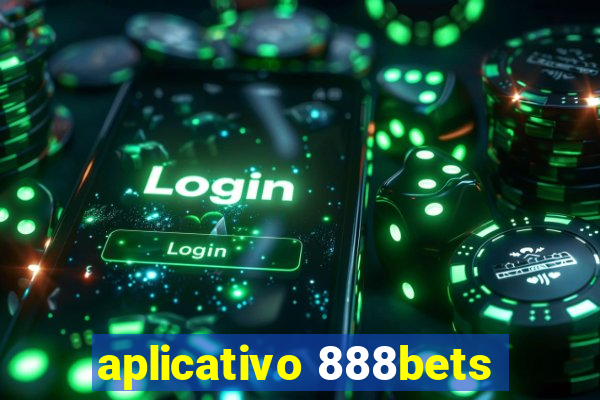 aplicativo 888bets