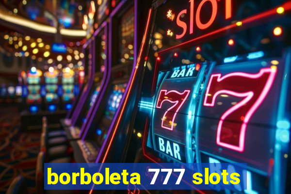 borboleta 777 slots