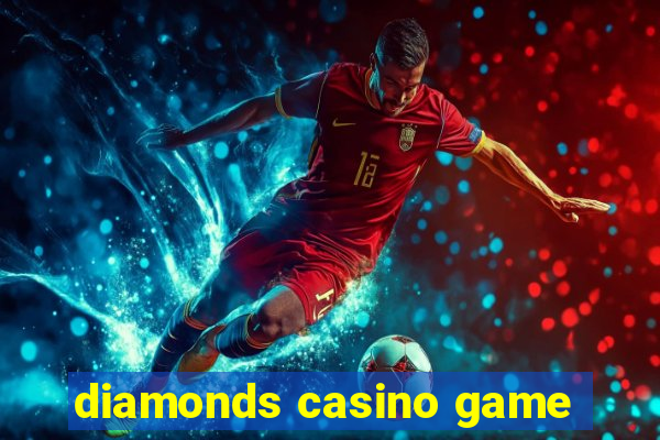 diamonds casino game