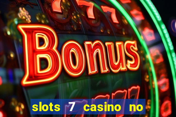 slots 7 casino no deposit bonus code