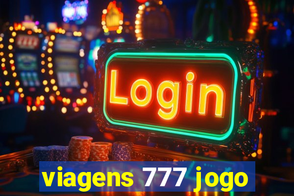 viagens 777 jogo