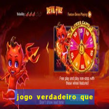 jogo verdadeiro que dá dinheiro