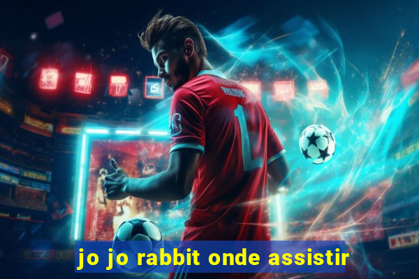 jo jo rabbit onde assistir