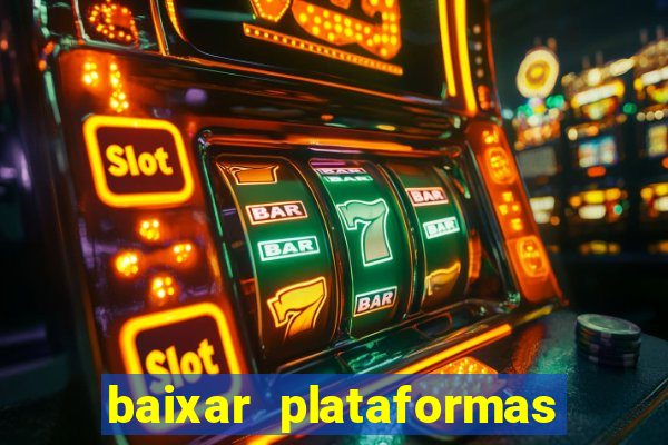 baixar plataformas de jogos