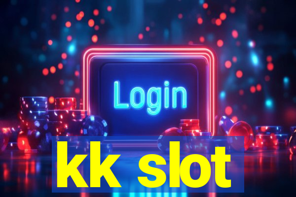 kk slot