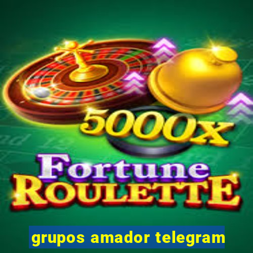 grupos amador telegram